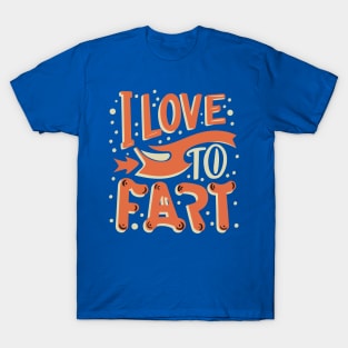 I Love To Fart Vintage I T-Shirt